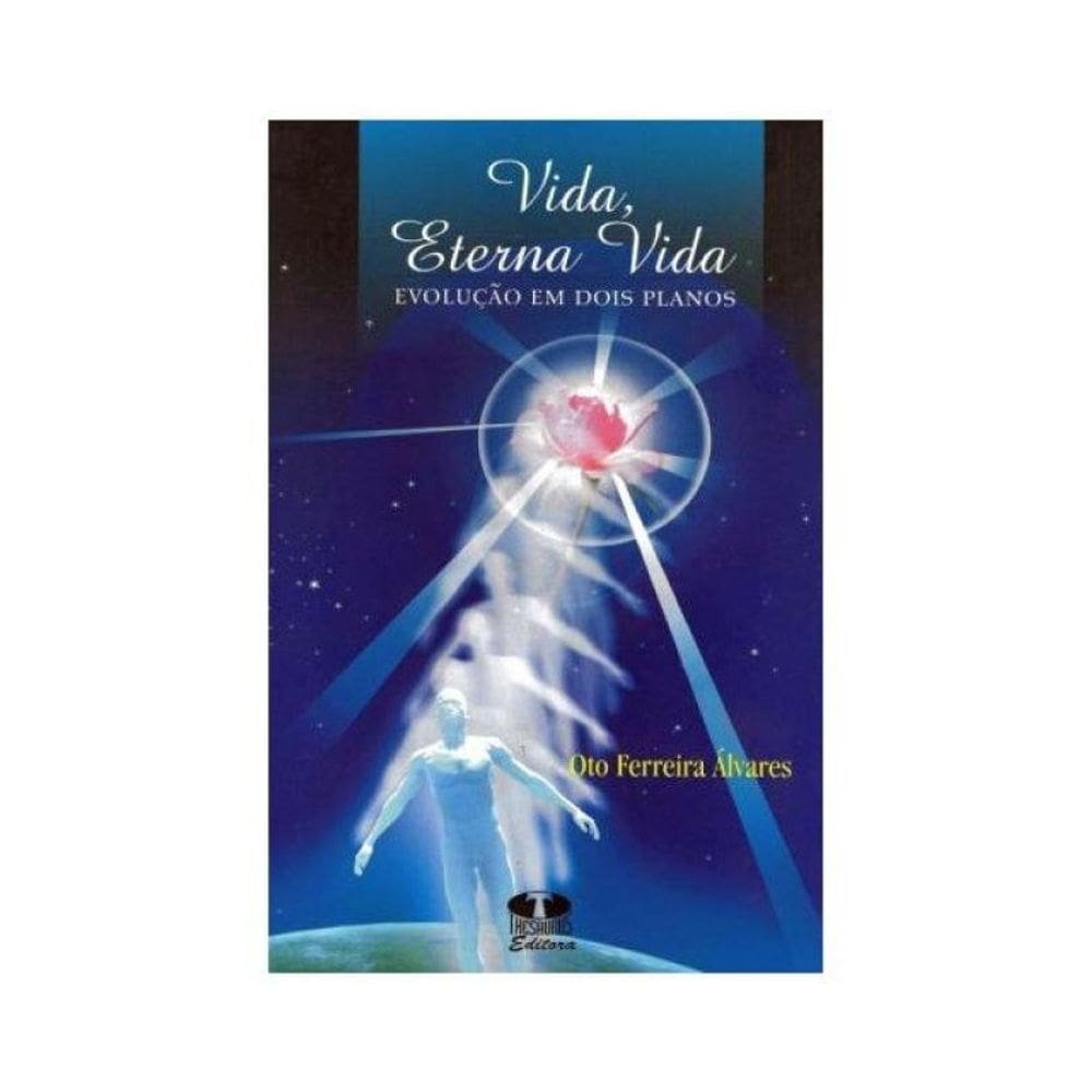 Vida, Eterna Vida - Evolução Em Dois Planos