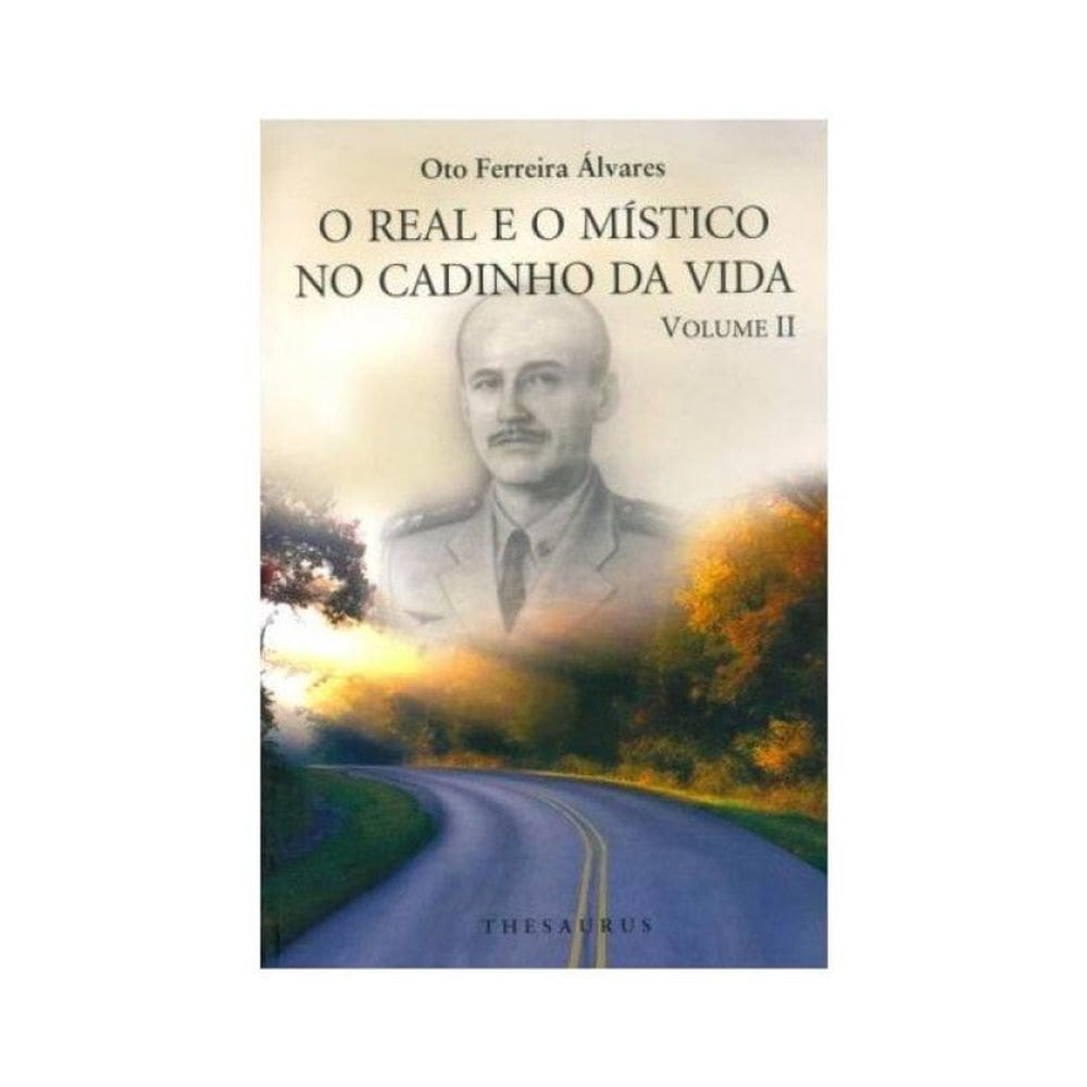 O Real E O Místico No Cadinho Da Vida - Volume 2