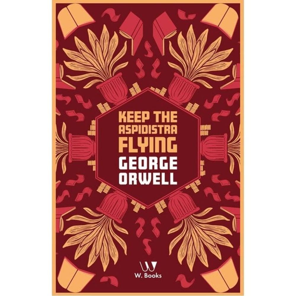 Keep The Aspidistra Flying