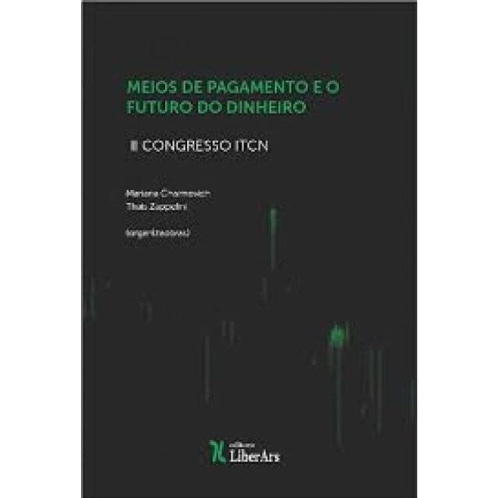 Meios De Pagamento E O Futuro Do Dinheiro - Ii Congresso Itcn