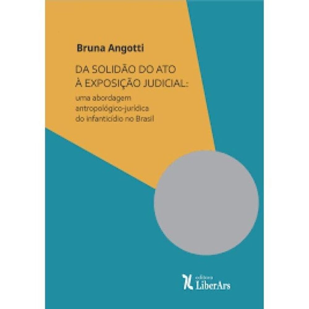 Da Solidão Do Ato À Exposição Judicial - 2023
