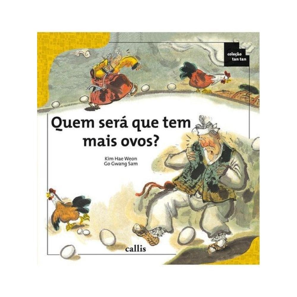 Quem Será Que Tem Mais Ovos? - Contagem Em Grupo E Numerais - Coleção Tan Tan