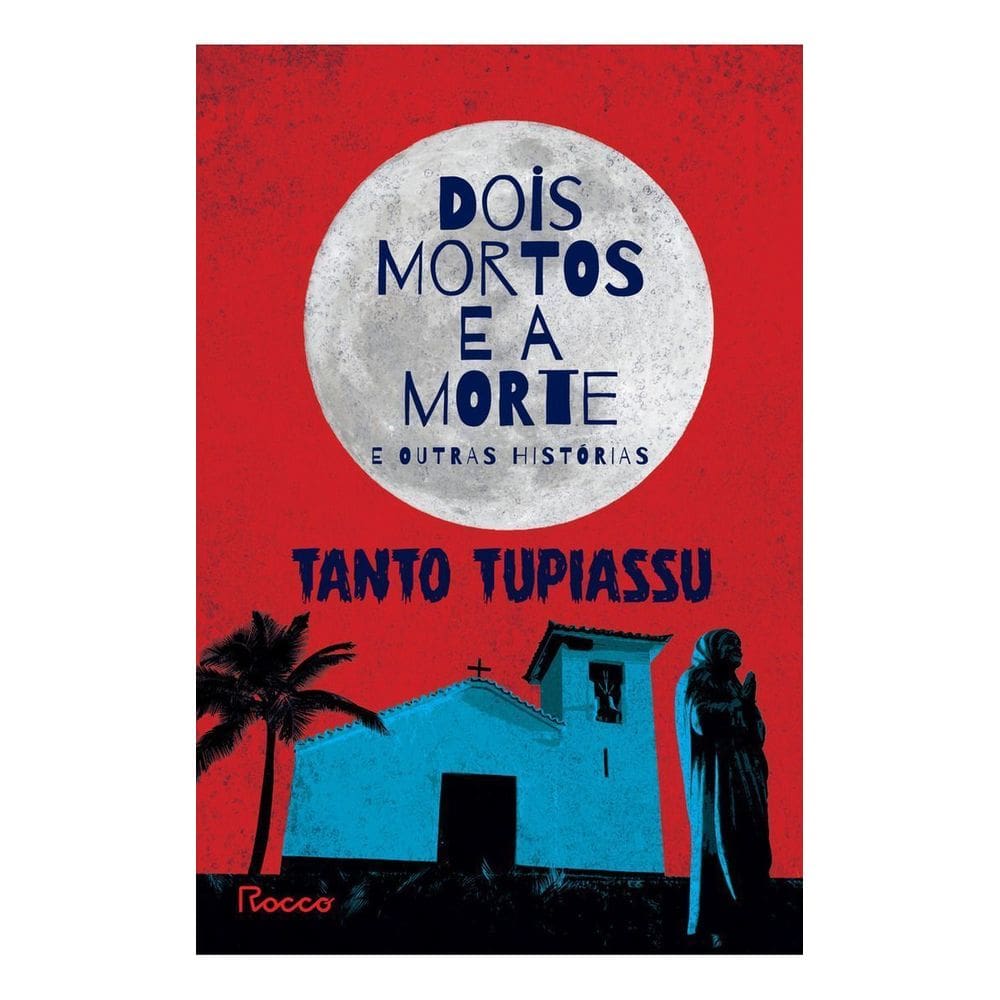 Dois Mortos e a Morte e Outras Histórias