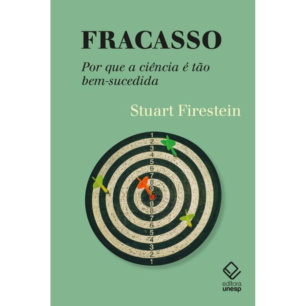 Fracasso: Por que a ciência é tão bem-sucedida