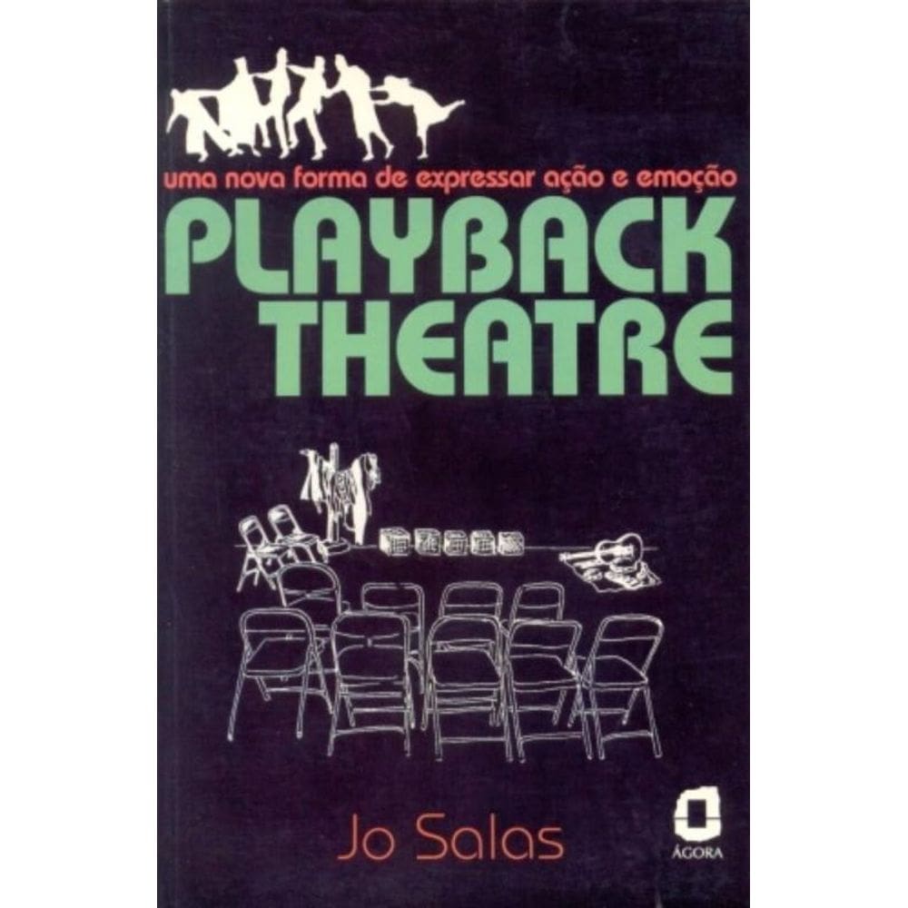 Playback Theatre - Uma Nova Forma De Expressar Ação E Emoção