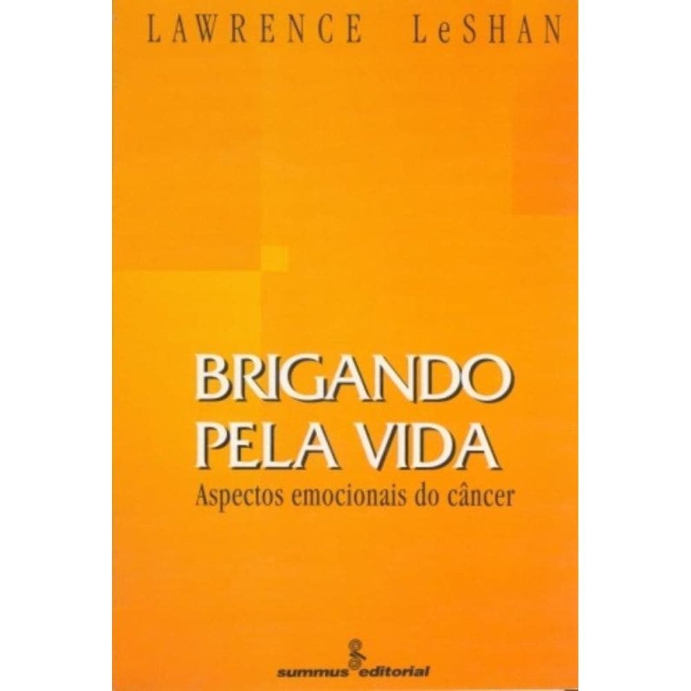Brigando Pela Vida - Aspectos Emocionais Do Câncer