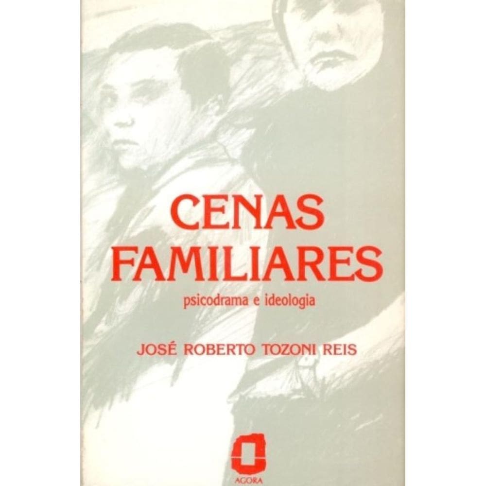 Cenas Familiares - Psicodrama E Ideologia