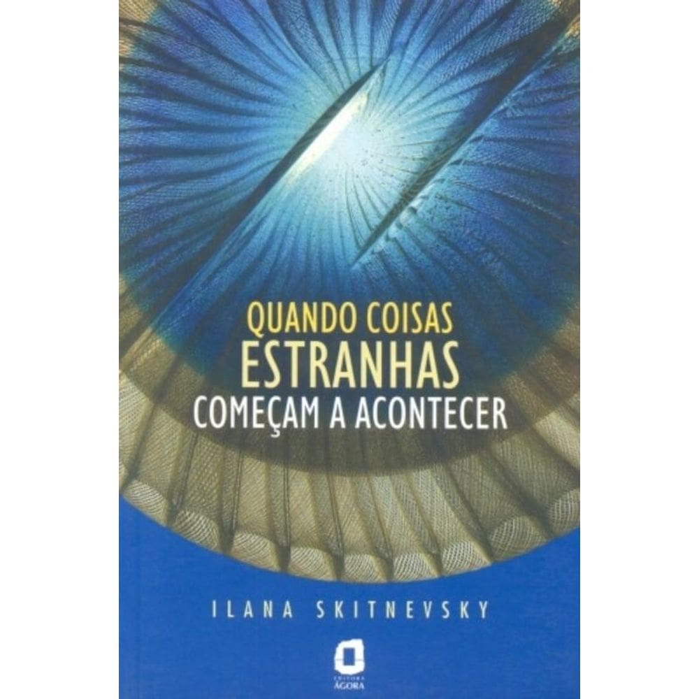 Quando Coisas Estranhas Começam A Acontecer