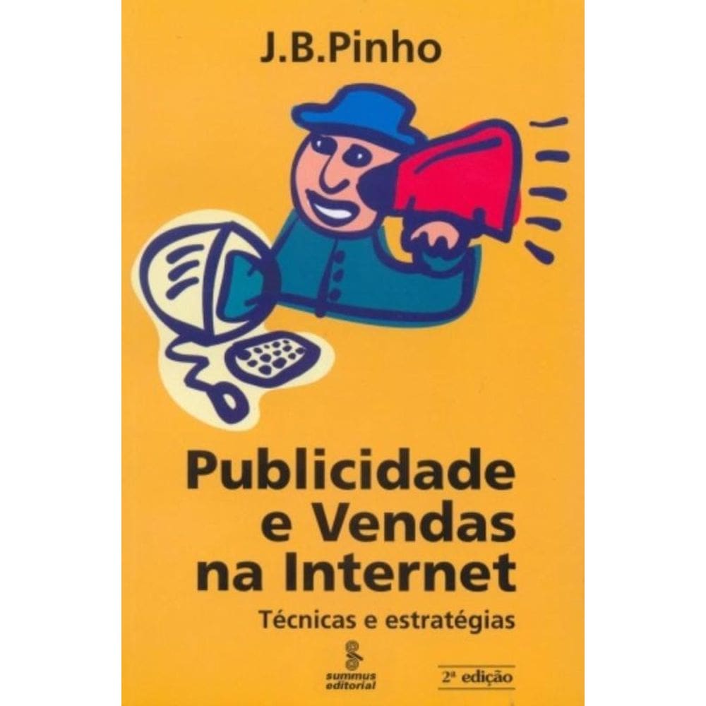 Publicidade E Vendas Na Internet - Técnicas E Estratégias