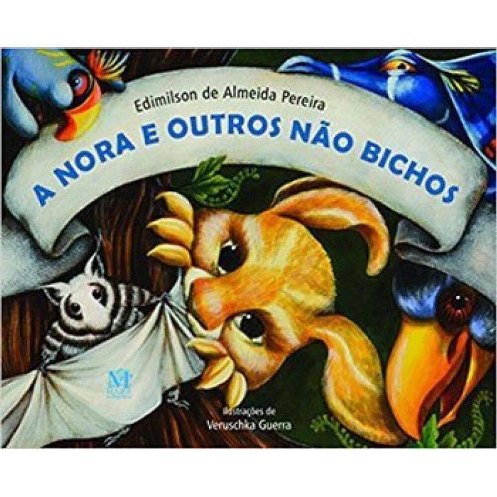 A Nora E Outros Não Bichos
