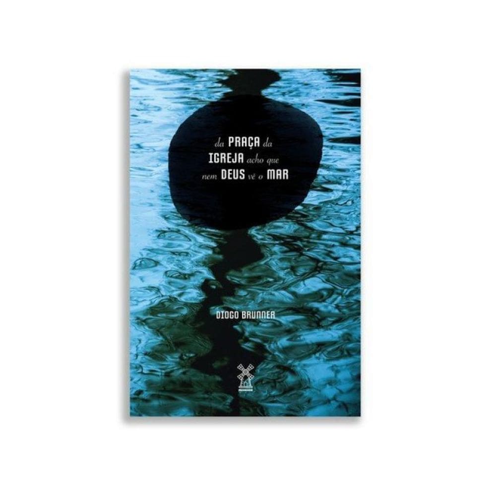 Da Praça Da Igreja Acho Que Nem Deus Vê O Mar