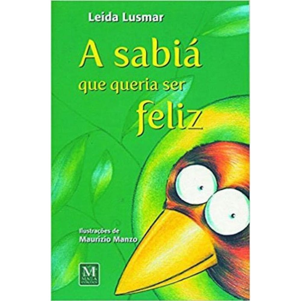 A Sabiá Que Queria Ser Feliz