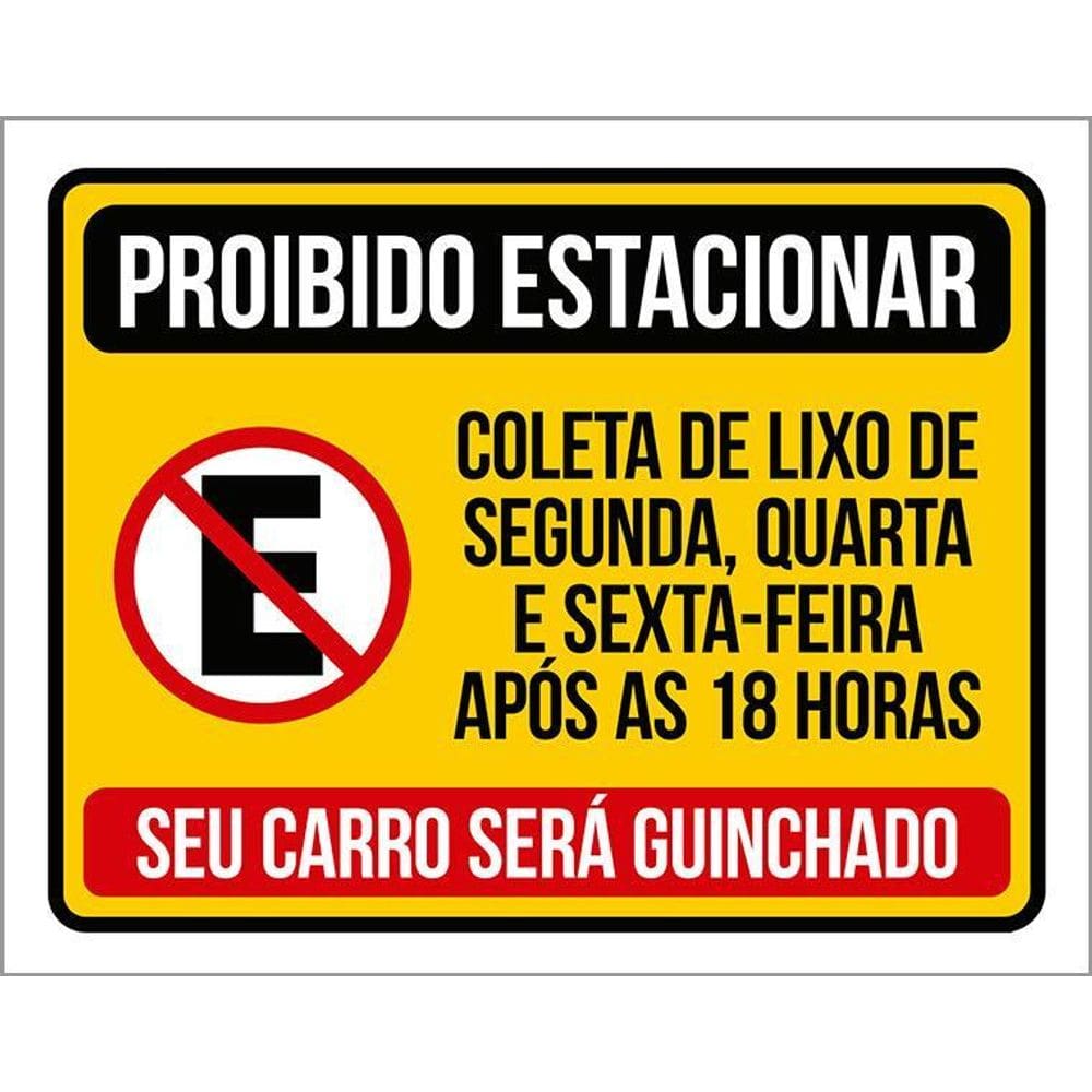 Placa Proibido Estacionar Coleta Lixo Carro Guinchado 36X46