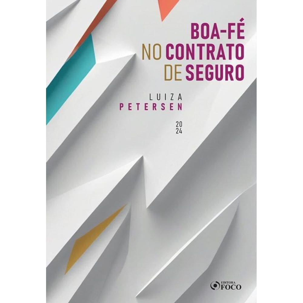 Boa-Fé No Contrato De Seguro - 1ª Ed - 2024