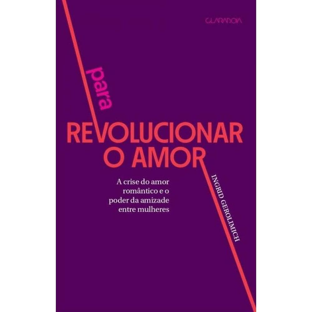 Para Revolucionar o Amor