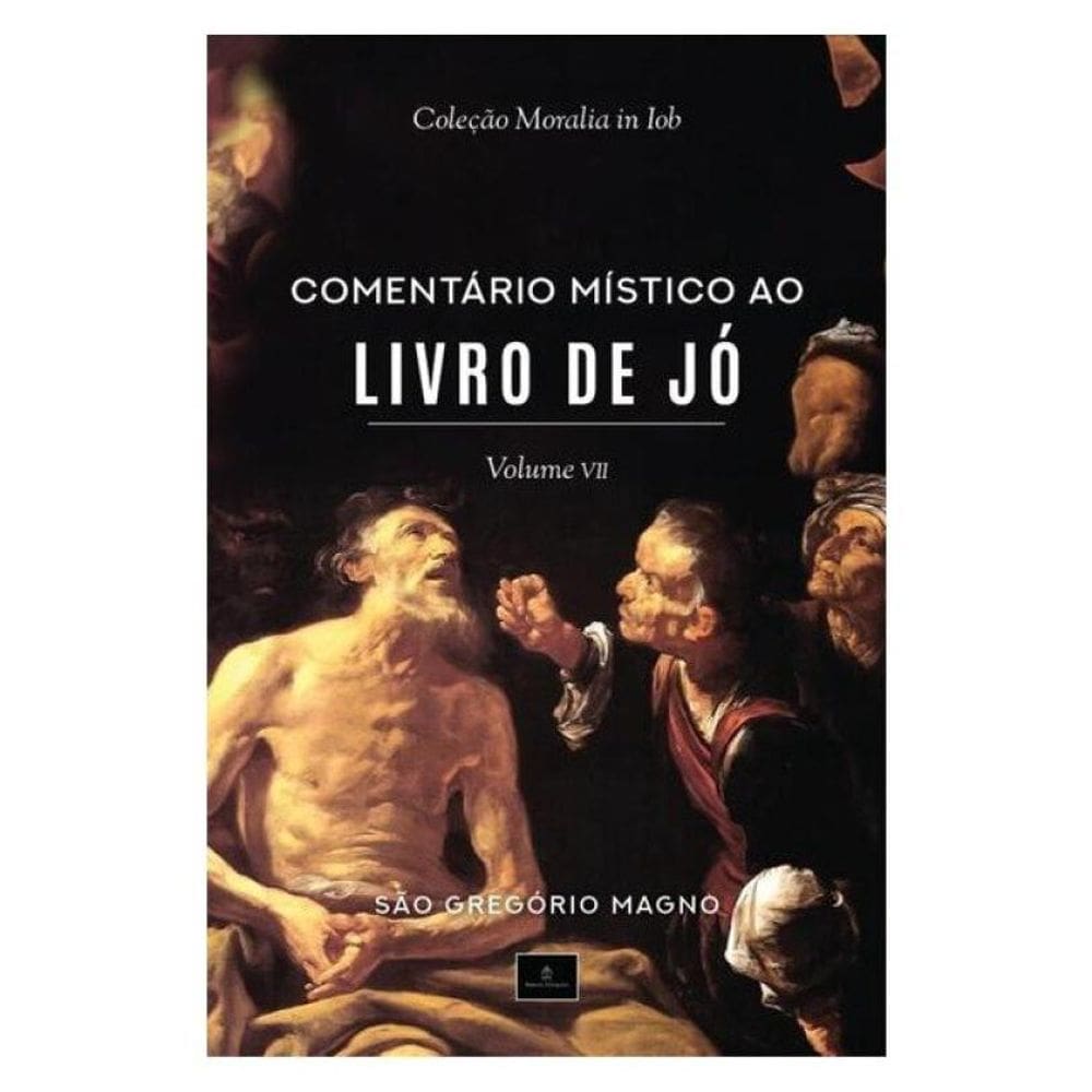 Coleção Moralia In Iob - Comentário Místico Ao Livro De Jó - Vol. 7