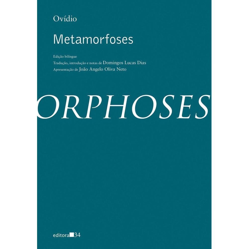 Metamorfoses - (Editora 34)