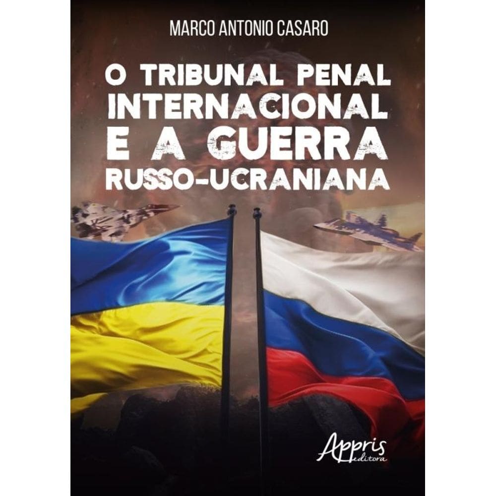 o Tribunal Penal Internacional e a Guerra Russo-ucraniana