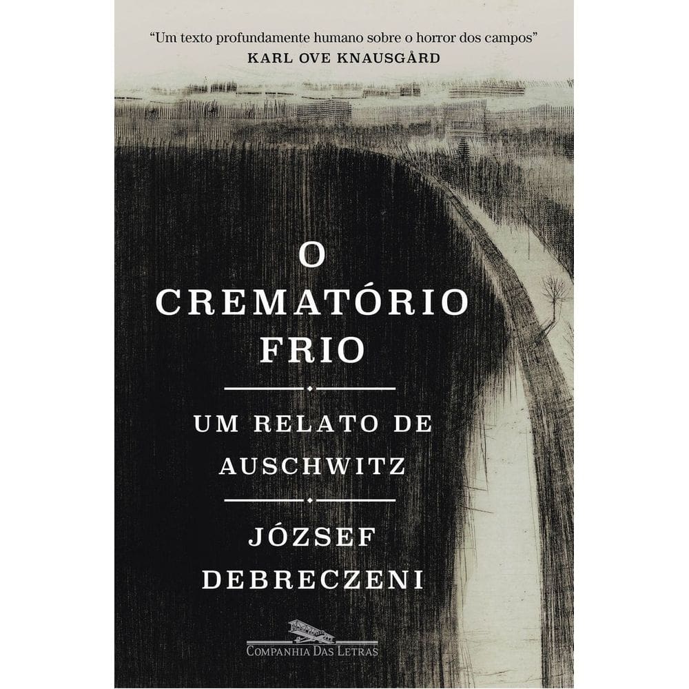 O Crematório Frio - Um Relato de Auschwitz