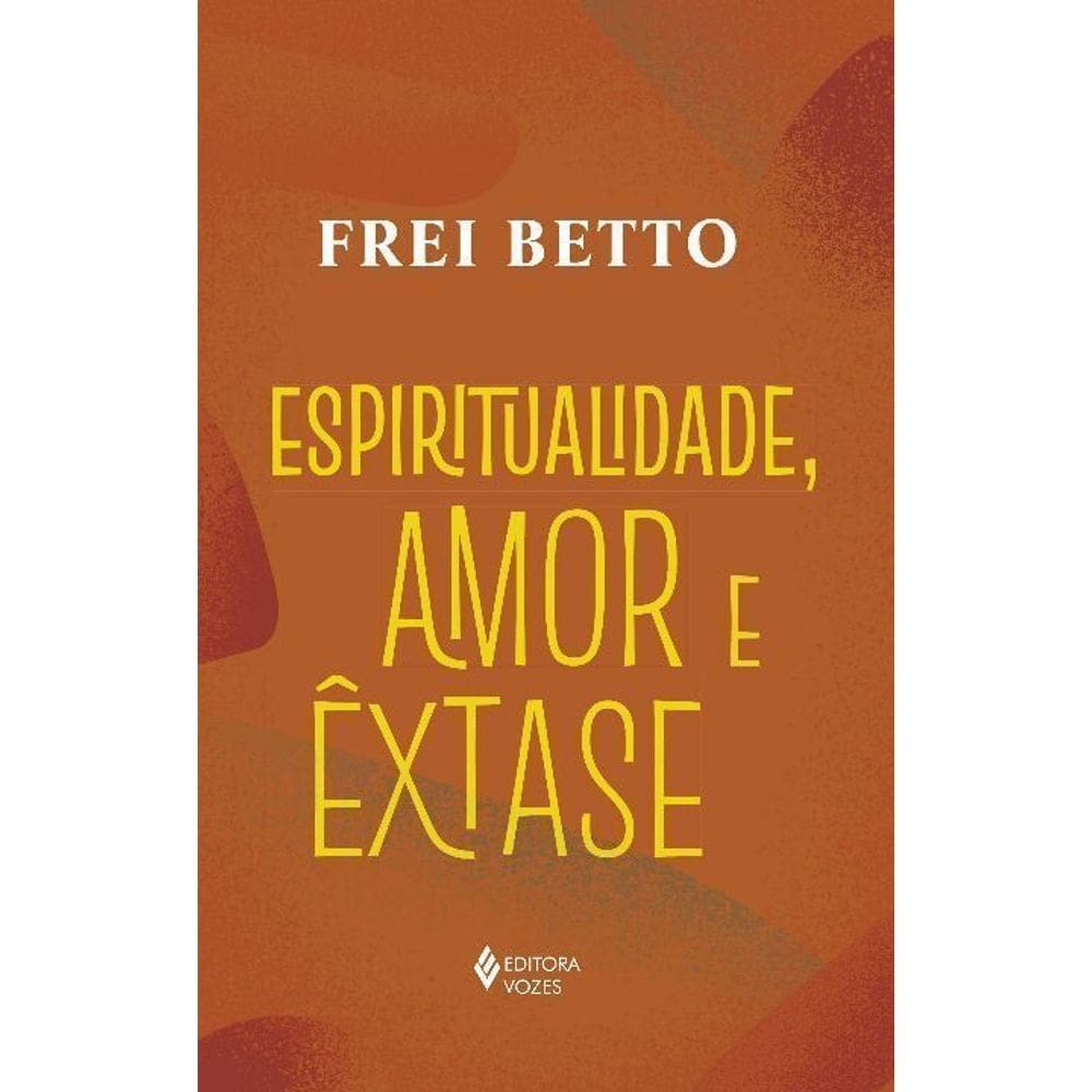 Espiritualidade, Amor e Êxtase
