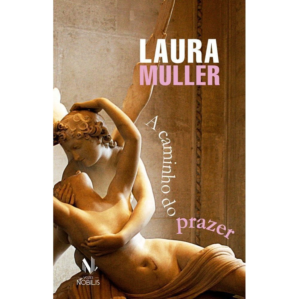 A Caminho Do Prazer - Questionamentos, Reflexões E Práticas