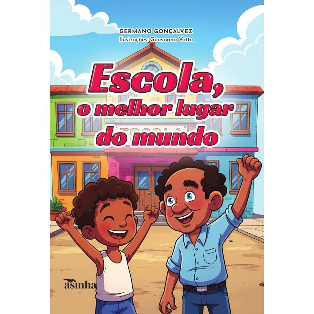 Escola, o melhor lugar do mundo