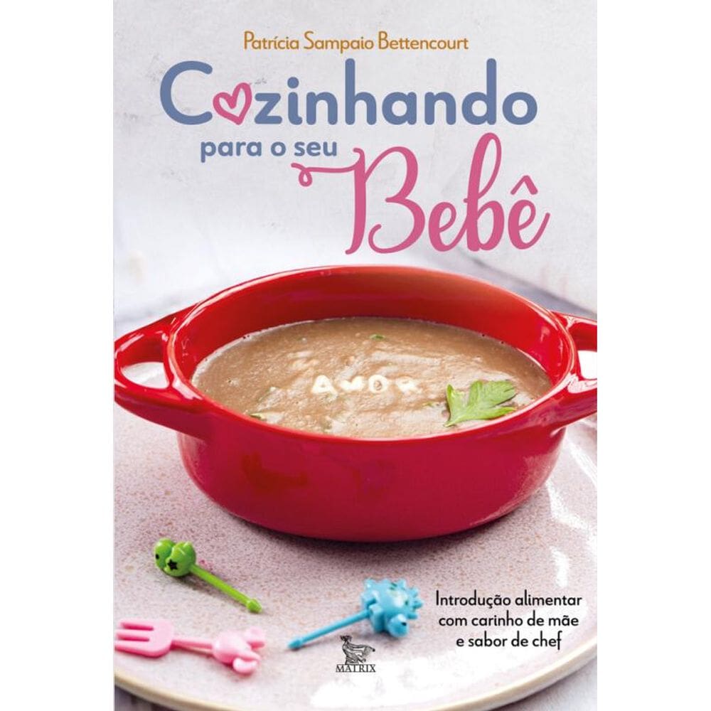 Cozinhando para o seu bebê: Introdução alimentar com carinho de mãe e sabor de chef.