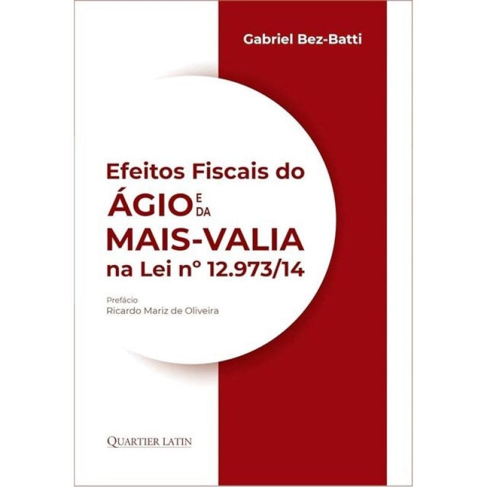 Efeitos Fiscais Do Ágio E Da Mais-Valia Na Lei 12.973/14 - 2025