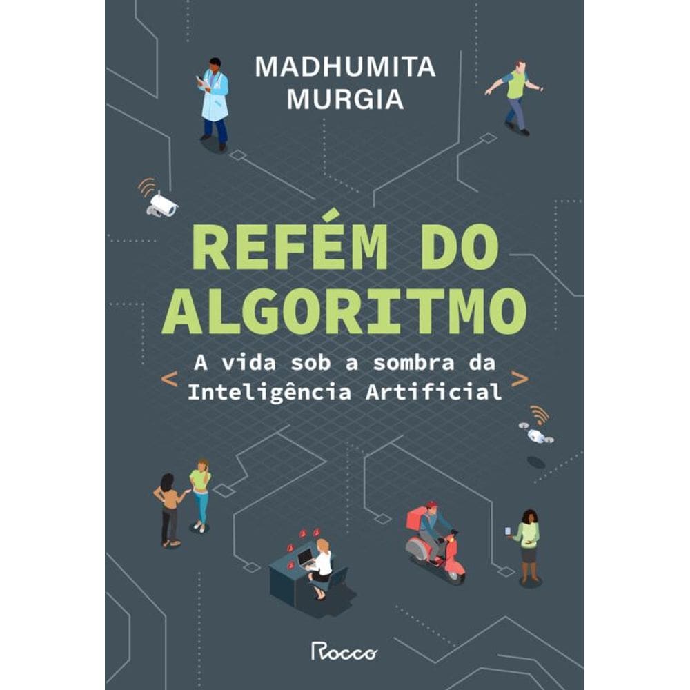 Refém do algoritmo: A vida sob a sombra da inteligência artificial
