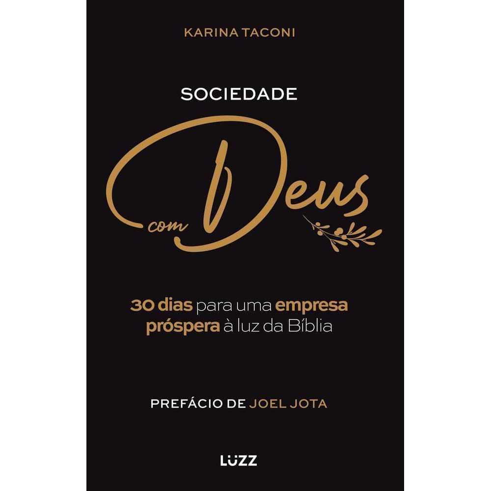 Sociedade Com Deus - 30 Dias Para Uma Empresa Próspera À Luz Da Bíblia