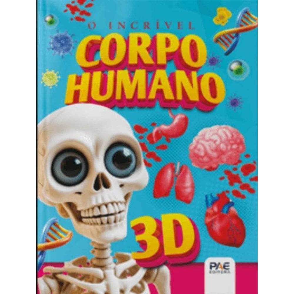 Livro Pop-Up Gigante - O Incrível Corpo Humano 3D - Ed. Pae