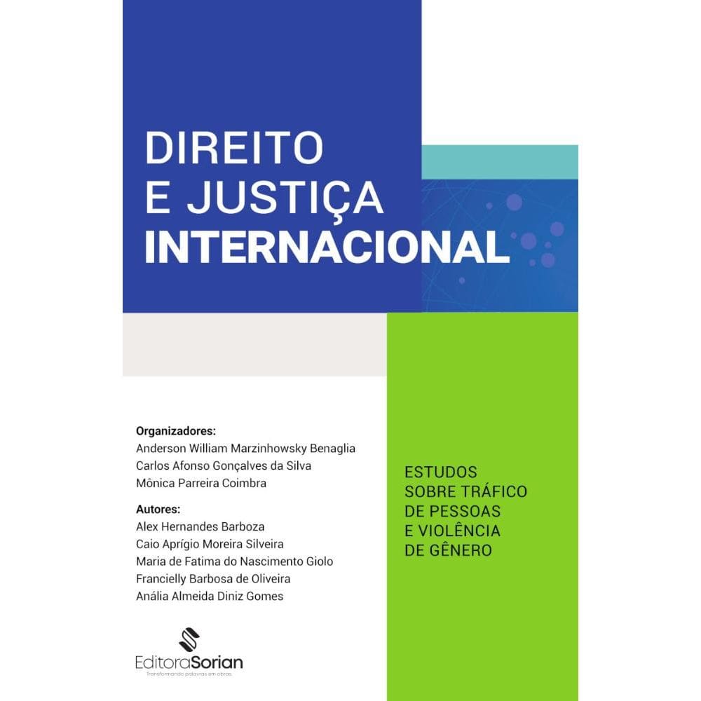 Direito e justiça internacional: Estudos sobre tráfico de pessoas e violência de gênero