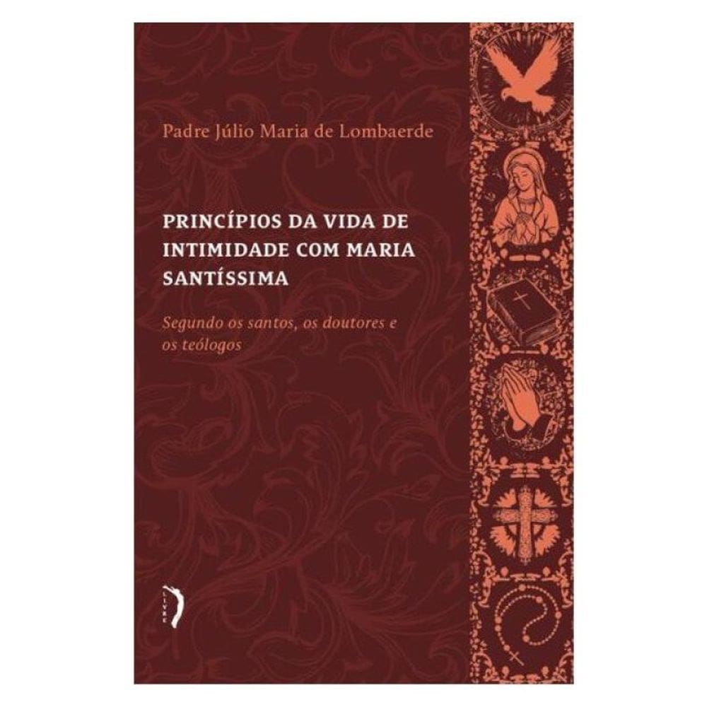 Princípios Da Vida De Intimidade Com Maria Santíssima