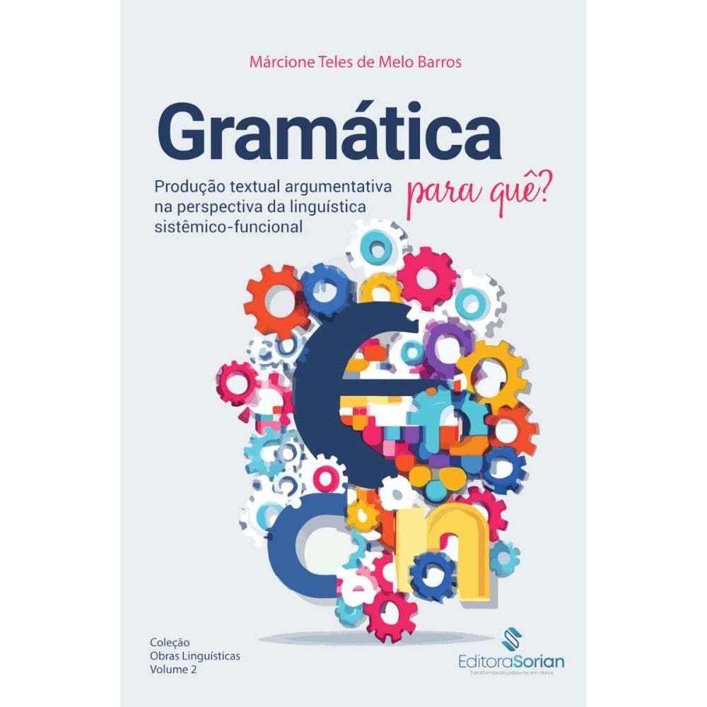 Gramática para quê? Produção textual argumentativa na perspectiva da linguística sistêmico-funcional