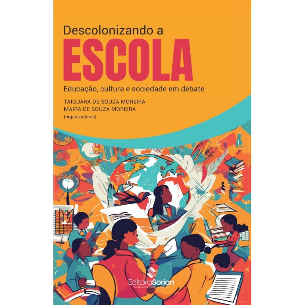 Descolonizando a escola: Educação, cultura e sociedade em debate