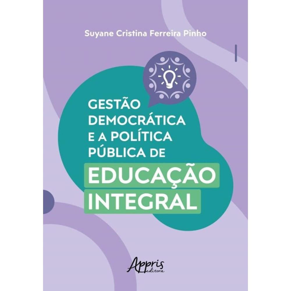 Gestão Democrática e a Política Pública De Educação Integral