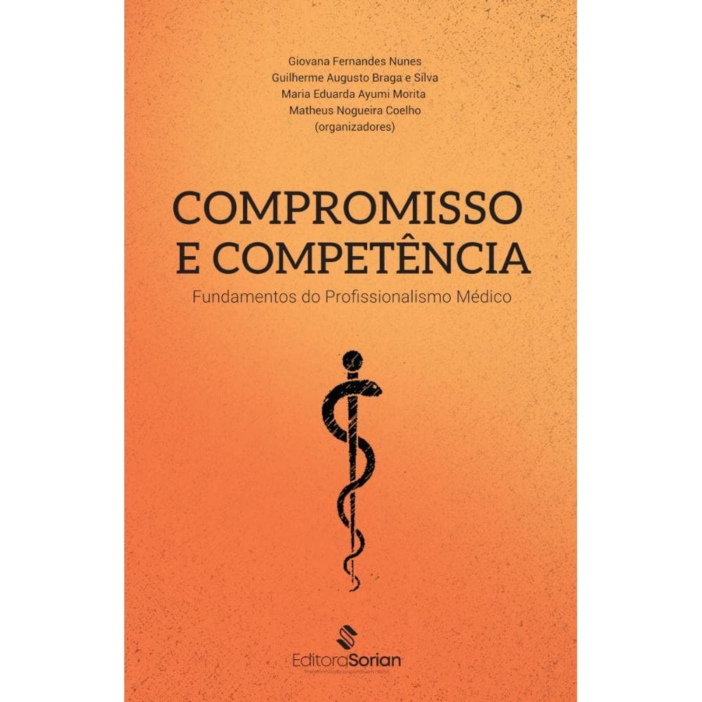 Compromisso e competência: Fundamentos do profissionalismo médico