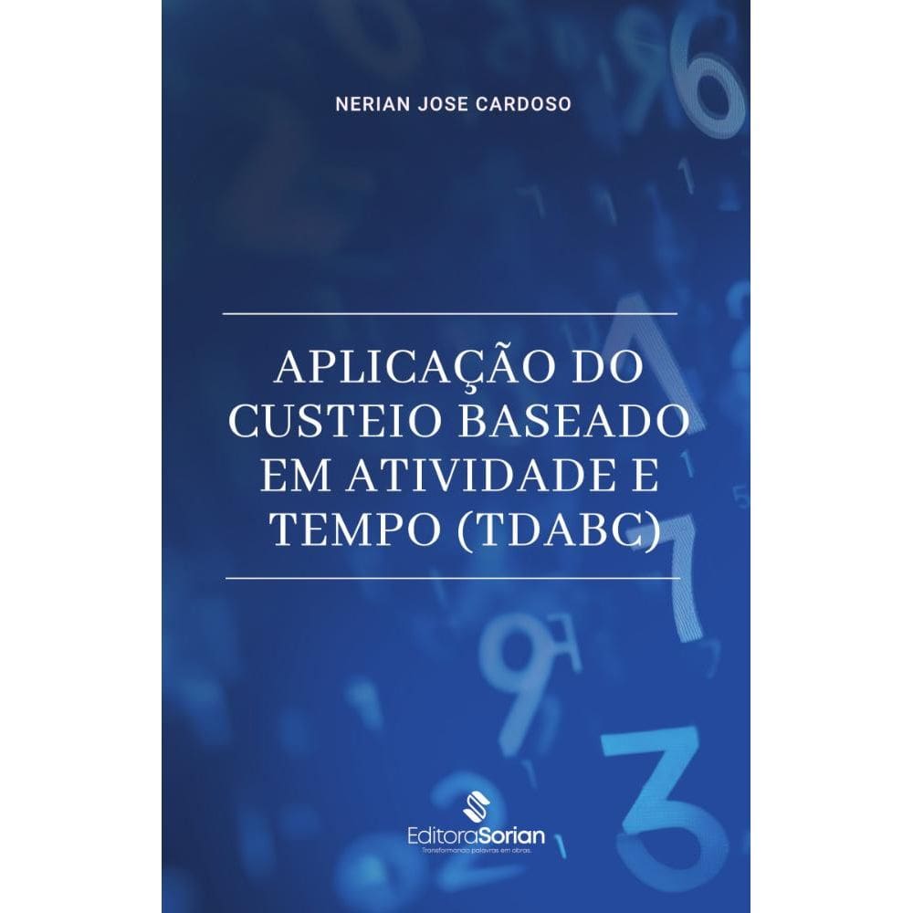 Aplicação do custeio baseado em atividade e tempo (TDABC)
