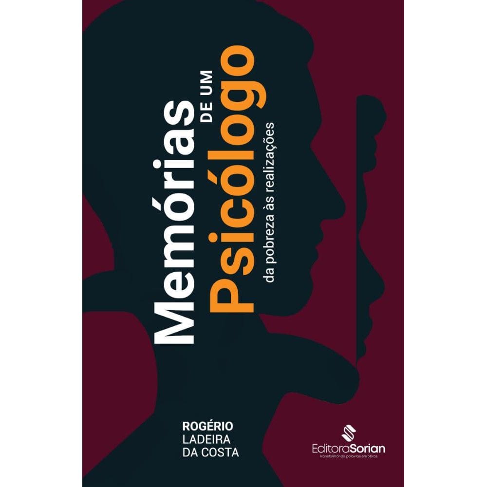 Memórias de um psicólogo: Da pobreza às realizações