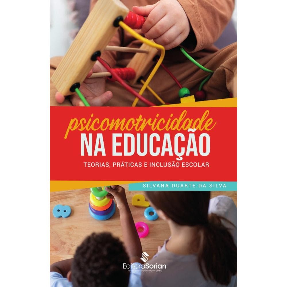 Psicomotricidade na educação: Teorias, práticas e inclusão escolar