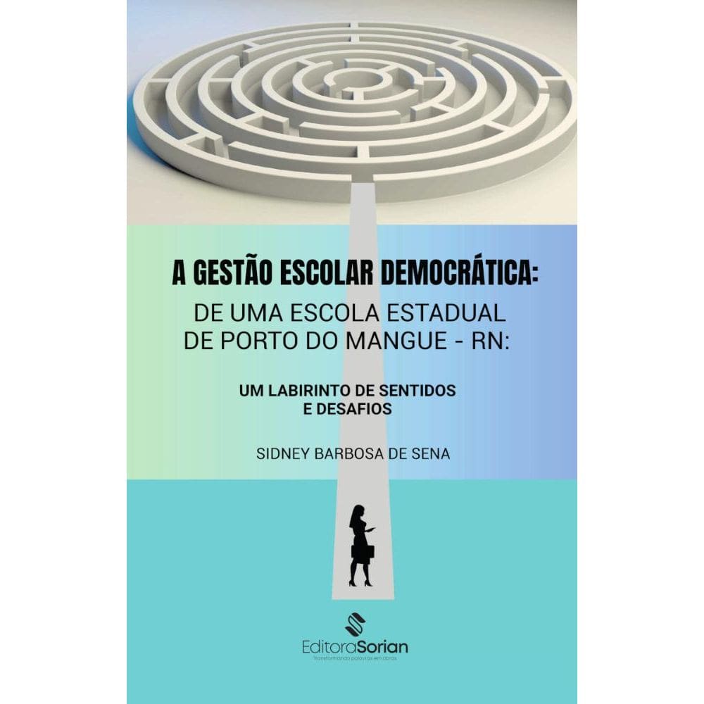 A gestão escolar democrática de uma escola estadual de Porto do Mangue – RN: Um labirinto de sentidos e desafios