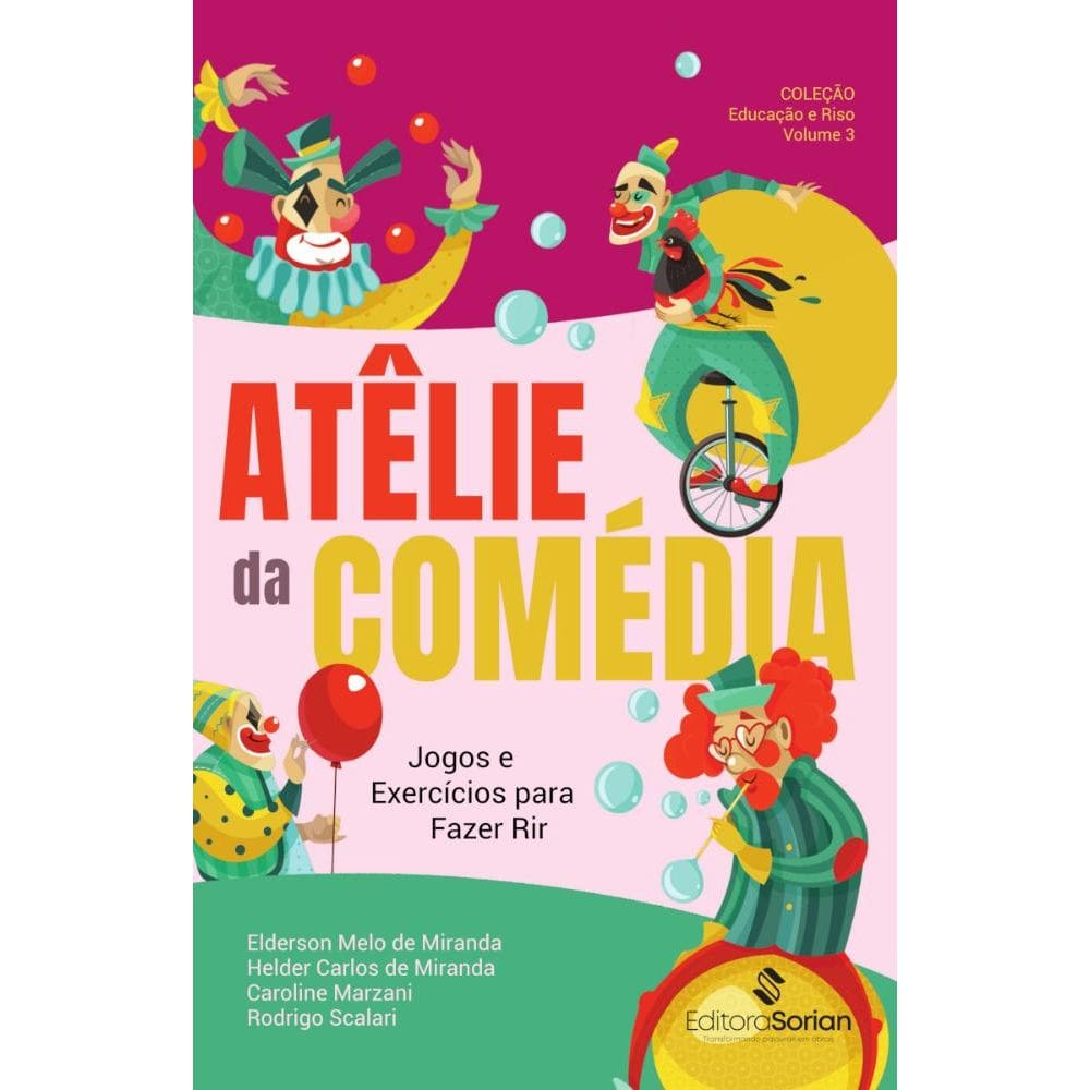 Ateliê da comédia: Jogos e exercícios para fazer rir