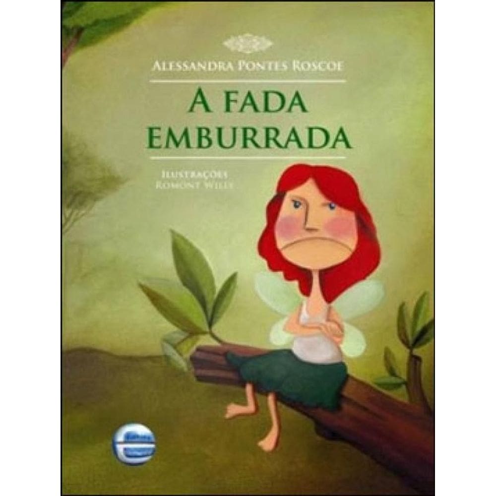 Fada Emburrada, A