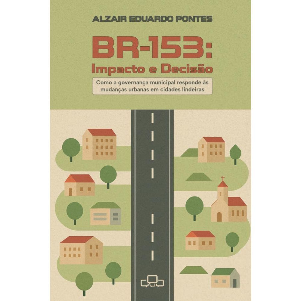 BR-153: Impacto e Decisão: Como a governança municipal responde às mudanças urbanas em cidades lindeiras