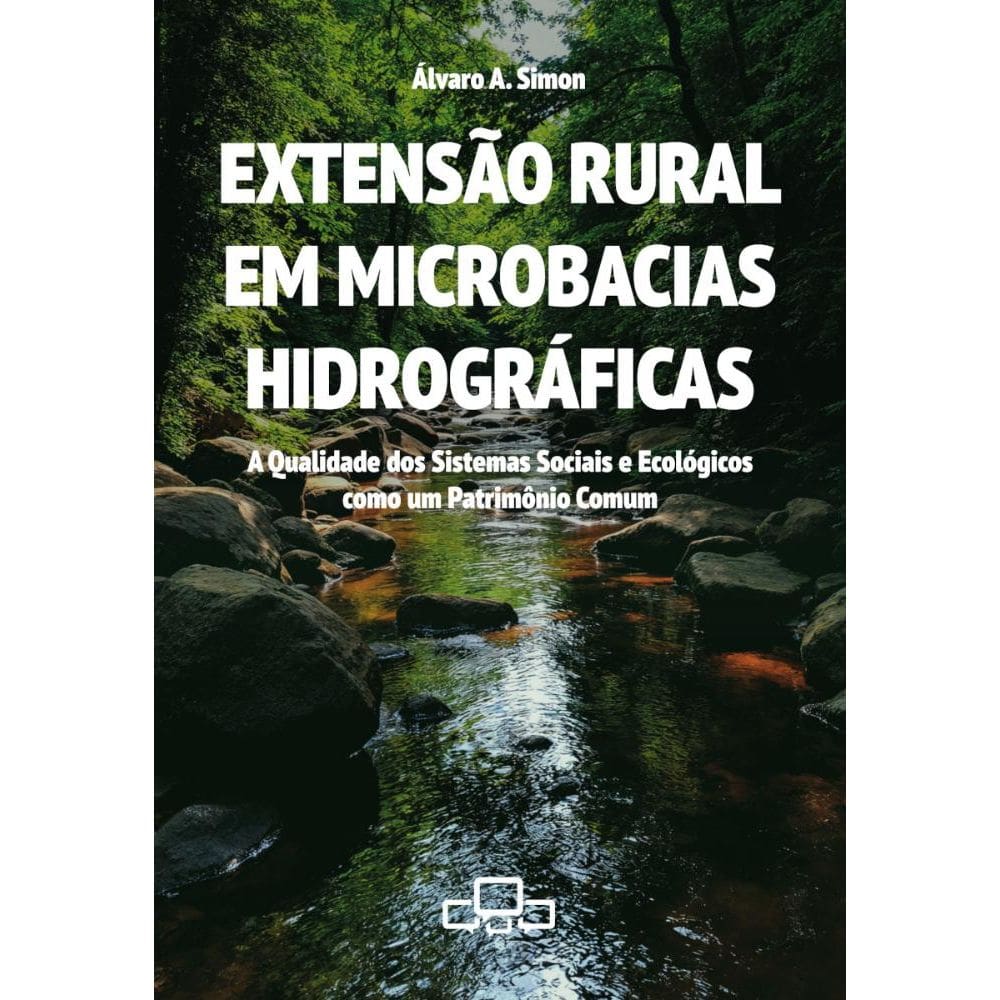 Extensão rural em microbacias hidrográficas: a qualidade dos sistemas sociais e ecológicos como um patrimônio comum