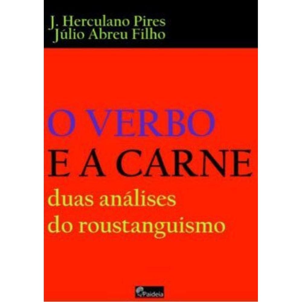 E O Verbo E A Carne