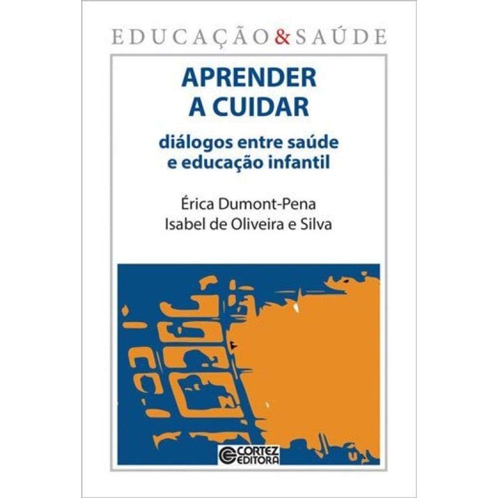 Aprender A Cuidar: Diálogos Entre Saúde E Educação Infantil
