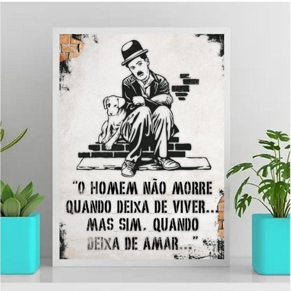 Quadro Frase De Amor Charlie Chaplin 33X24Cm - Vidro Branca