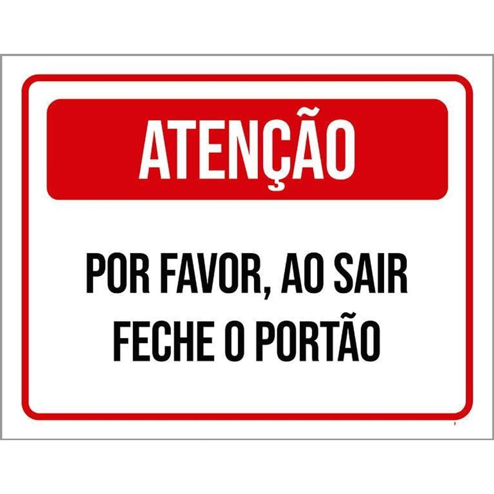 Placa Sinalização Atenção Por Favor Sair Feche Portão 36X46