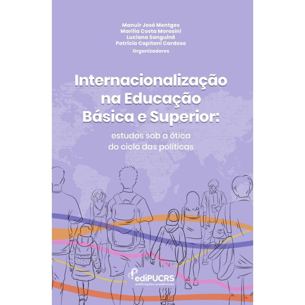 Internacionalização na Educação Básica e Superior: Estudos sob a ótica do ciclo das políticas